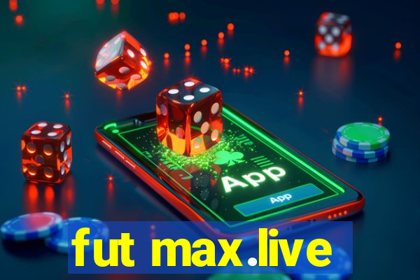 fut max.live